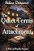 The Quiet Terms of Attachme...