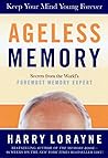 Ageless Memory by Harry Lorayne
