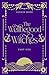 The Wellbegood Witches by Alexis   Rose