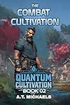 The Combat Cultiv...