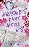 Friends That Heal...