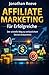 Affiliate Marketing für Erf...