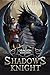 Shadow's Knight by JMD Reid
