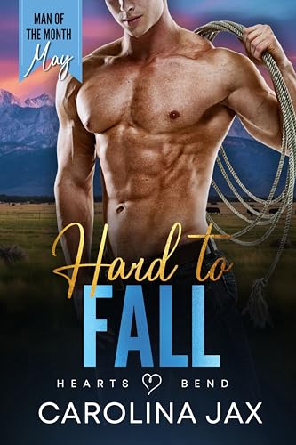 Hard To Fall: A Man of the Month Club Novella (Hearts Bend)