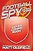 Football Spy: Lethal Strike: Book 2