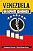 VENEZUELA, UN REPORTE ECONÓMICO by Georgetown University