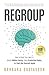 Regroup: How to Reset Your ...