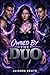 Owned by the Duo: A Dark Dystopian Reverse Harem Romance (The Shadowed Realms Collection)
