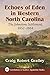Echoes of Eden in Western North Carolina: The Johnstone Settlement, 1852-1864 (Contributions to Southern Appalachian Studies, 60)