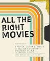 All The Right Movies by John Barker