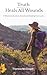 Truth Heals All Wounds: A Woman’s Guide to Emotional Healing That Lasts