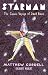 Starman by Matthew Cordell
