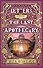 Letters from the Last Apothecary by Bita Behzadi