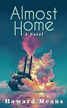 Almost Home: A No...