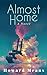 Almost Home by Howard Means