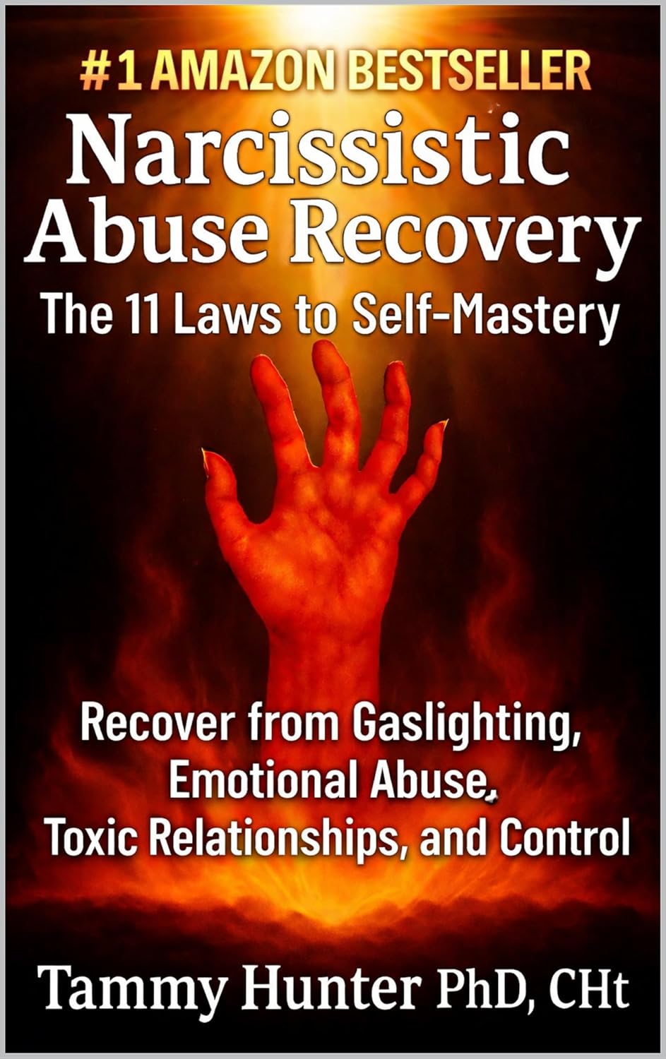 Narcissistic Abuse Recovery: The 11 Laws to Self-Mastery: Recover from Gaslighting, Emotional Abuse, Toxic Relationships, Manipulation, and Control (Kindle Edition)
