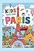 KIDS TRAVEL GUIDE TO PARIS ...