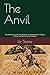 The Anvil: The Reckoning an...