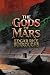 The Gods of Mars: A Mars Ad...