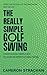 The Really Simple Golf Swing by Cameron Strachan