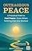 Outrageous Peace: A Practic...