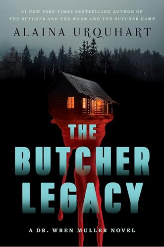 The Butcher Legacy (Dr. Wren Muller, #3)