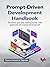 Prompt-Driven Development Handbook by Prasanna Venkatesan Nagarajan Prompt-Driven Development Handbook by Prasanna Venkatesan Nagarajan
