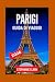 PARIGI GUIDA DI VIAGGIO 2026