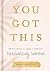 You Got This: 90 Devotions to Equip and Empower Hardworking Women