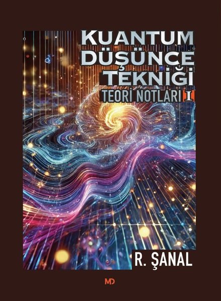 Kuantum Düşünce Tekniği Teori Notları - 1