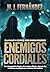 Enemigos cordiales: (Vázquez y Aguirre) (Spanish Edition)
