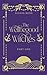 The Wellbegood Witches: Par...