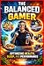 The Balanced Gamer by Berry Games