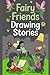 Fairy Friends Drawing Stori...