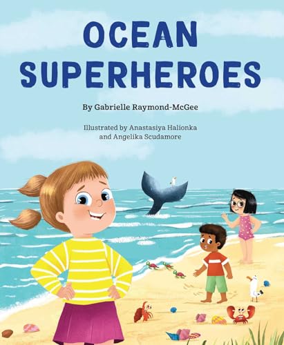 Ocean Superheroes: How Ocean Animals Help Protect Our Planet (Future Wavemakers Series)