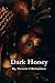Dark Honey by Victoria C Richardson