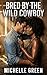 Bred By The Wild Cowboy: A ...