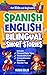 Spanish-English Bilingual Short Stories For Kids And Beginners by Maya Solis