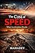 The Cost of Speed by MAHADEV .