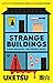 Strange Buildings