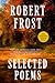 Robert Frost Selected Poems...