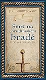 Smrt na chrudimském hradě (Meč a pergamen, #3)