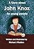 A Story about John Knox: fo...