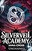 Silverveil Academy (A Steamy Reverse Harem Romance with Found... by Anna Price