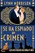 Se Ha Espiado un Crimen: Un misterio histórico ambientado en los años 20 (Los Misterios de Dora y Rex nº 1) (Spanish Edition)