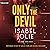 Only the Devil: The Sinful State Series, Book 2