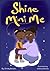 Shine Mini Me by Christy Brooks