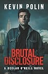Brutal Disclosure