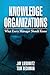Knowledge Organizations: What Every Manager Should Know