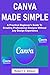 CANVA MADE SIMPLE: A Practi...